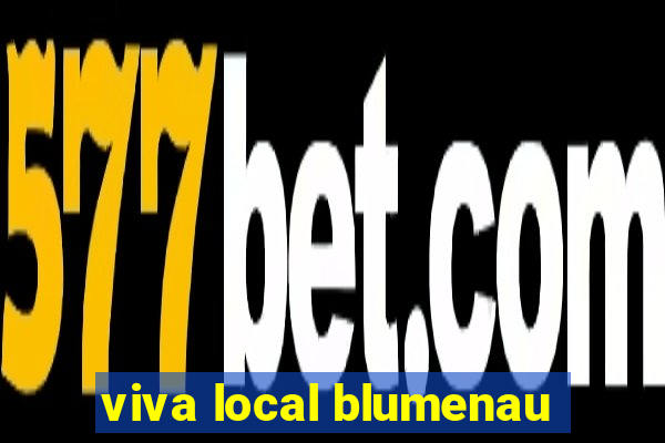 viva local blumenau